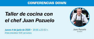 Descubre el Taller de cocina de DOWN ESPAÑA con el Chef Juan Pozuelo