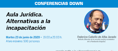 ‘Alternativas a la incapacitación legal de las personas con síndrome de Down’, con Federico Cabello