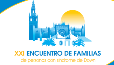 Todo preparado en Sevilla para acoger el XXI Encuentro Nacional de Familias de DOWN ESPAÑA