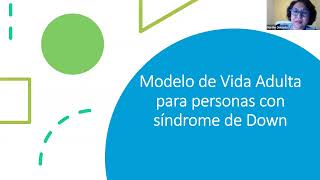 Ir a «Envejecimiento y la vida adulta de las personas con síndrome de Down» (presentación Modelo de vida adulta de DOWN ESPAÑA)